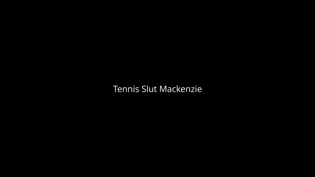 Tennis Slut Mackenzie Masturbates