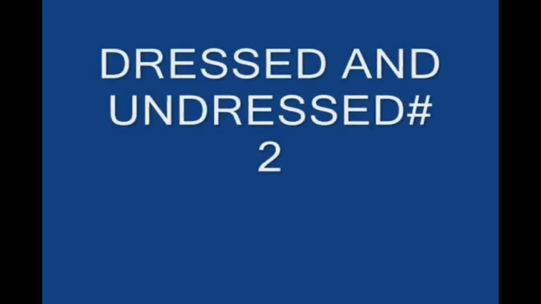 Dressed and Undressed 2