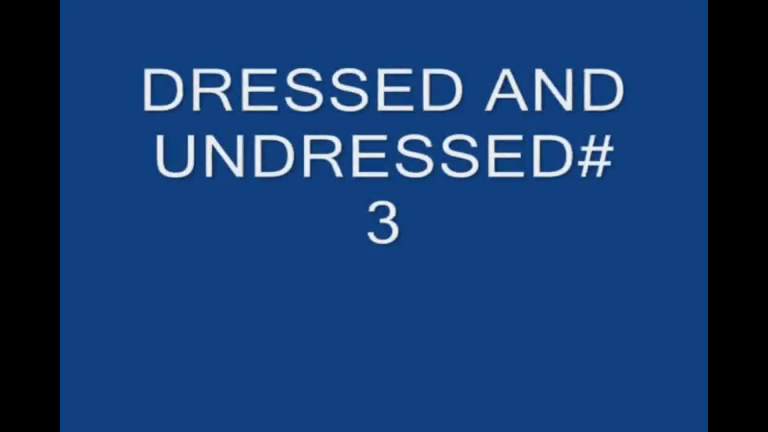 Dressed and Undressed Compilation